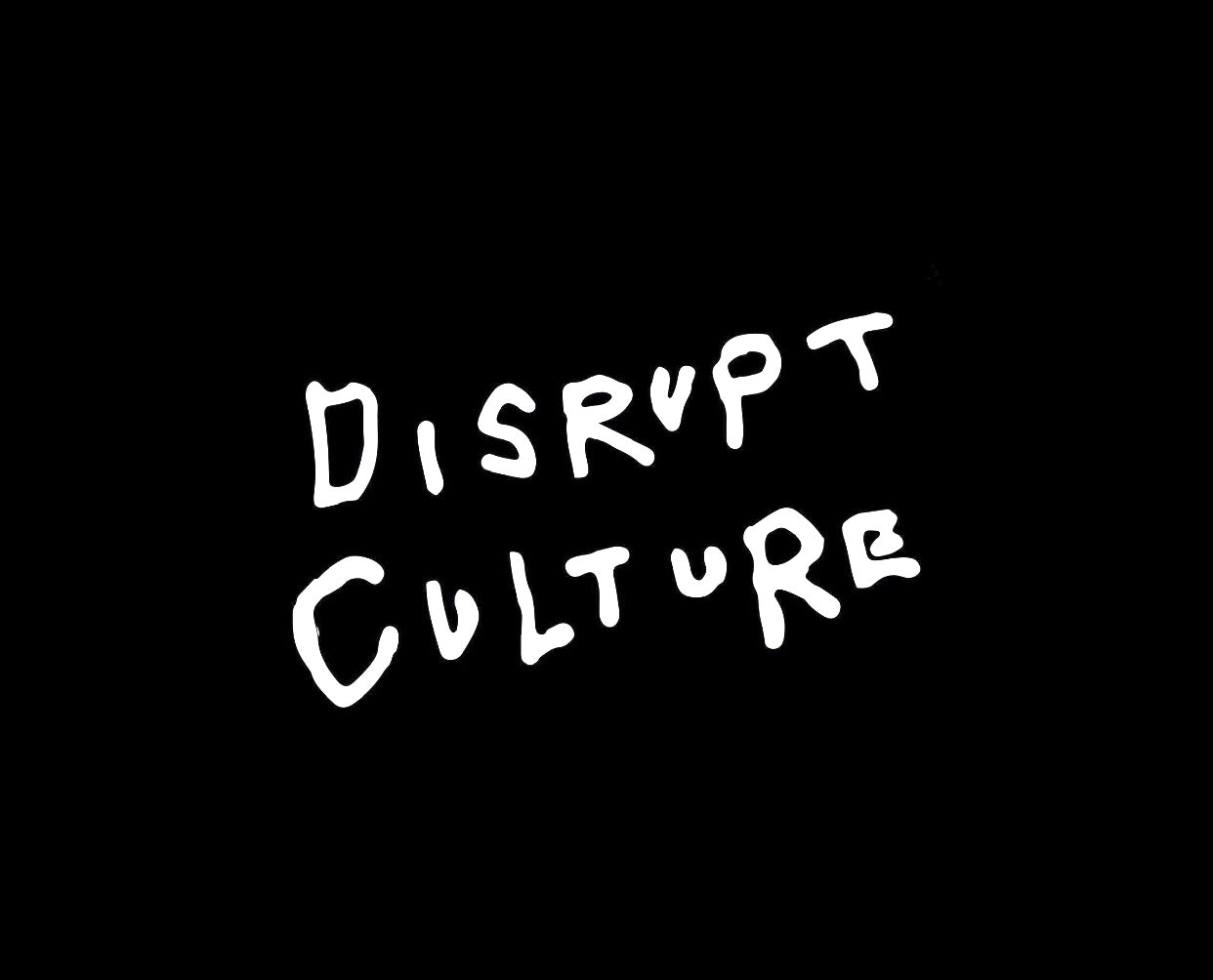 DISRUPT CULTURE is loading, please wait...